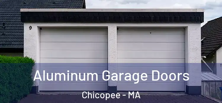  Aluminum Garage Doors Chicopee - MA