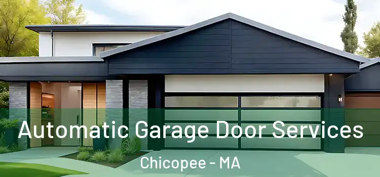  Automatic Garage Door Services Chicopee - MA