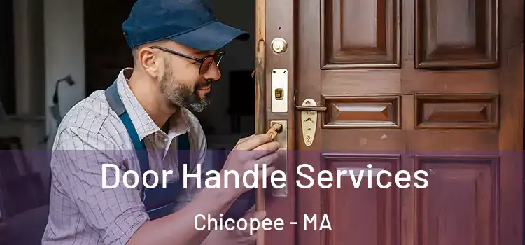 Door Handle Services Chicopee - MA