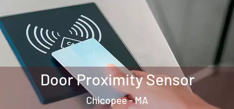 Door Proximity Sensor Chicopee - MA