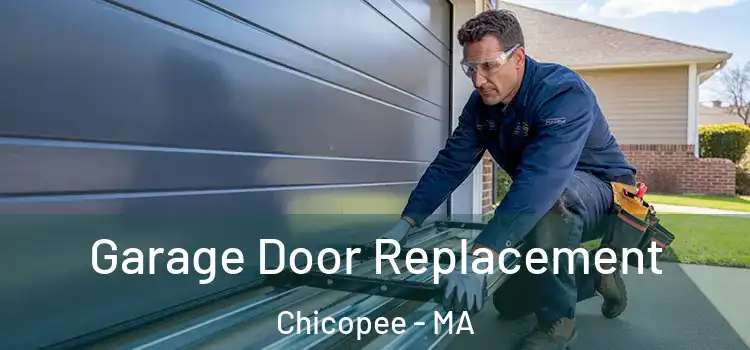  Garage Door Replacement Chicopee - MA