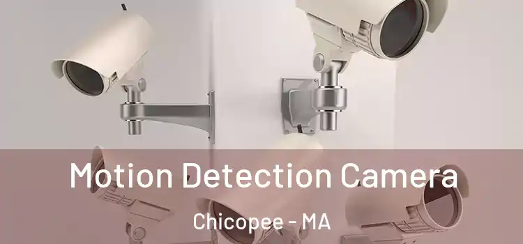  Motion Detection Camera Chicopee - MA