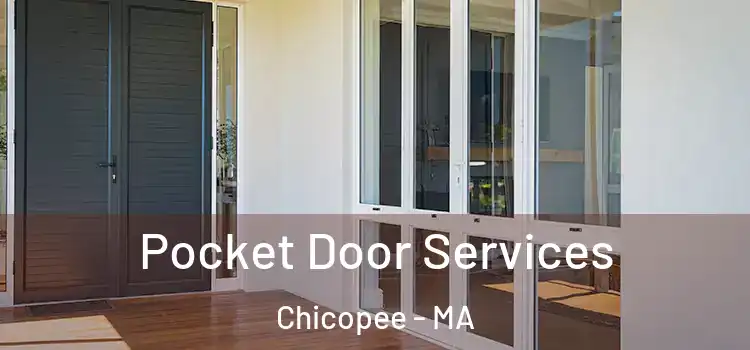 Pocket Door Services Chicopee - MA