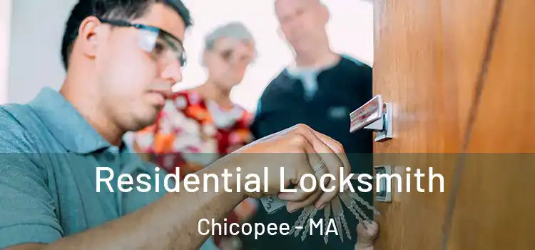 Residential Locksmith Chicopee - MA