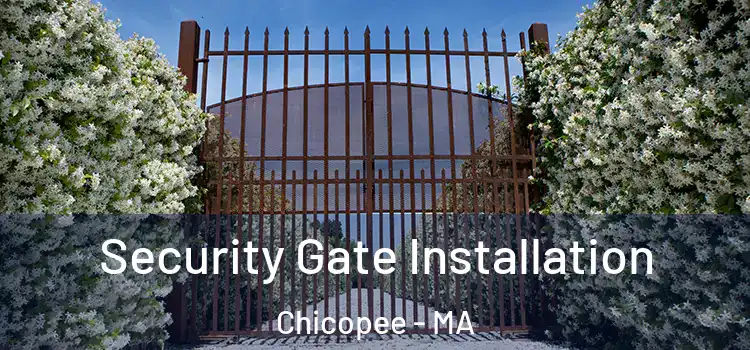 Security Gate Installation Chicopee - MA