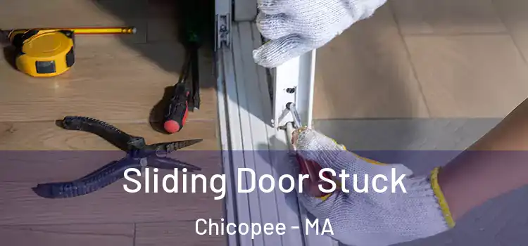 Sliding Door Stuck Chicopee - MA